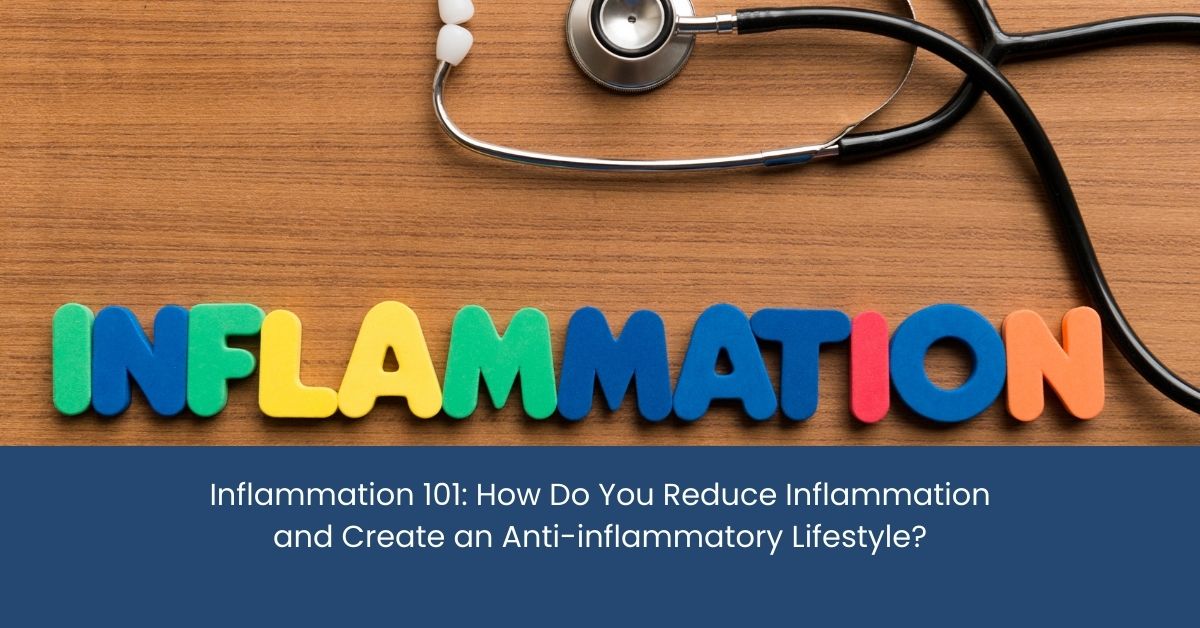 inflammation information to support a healthy life through anti-inflammatory practices